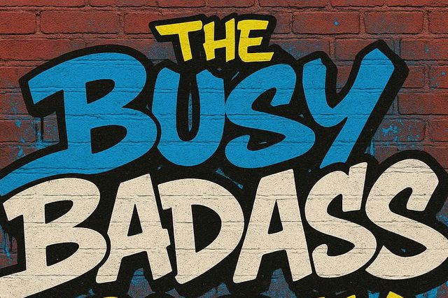 The Busy Badass 30 Day Customized Workout Program