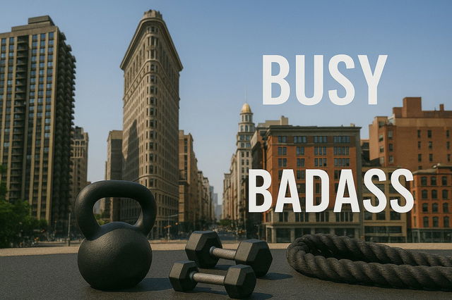The Busy Badass 30 Day Customized Workout Program