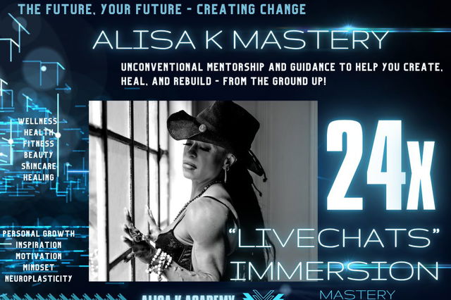 ALISA K ACADEMY | 24x "LIVECHATS" IMMERSION MASTERY EXPERIENCES