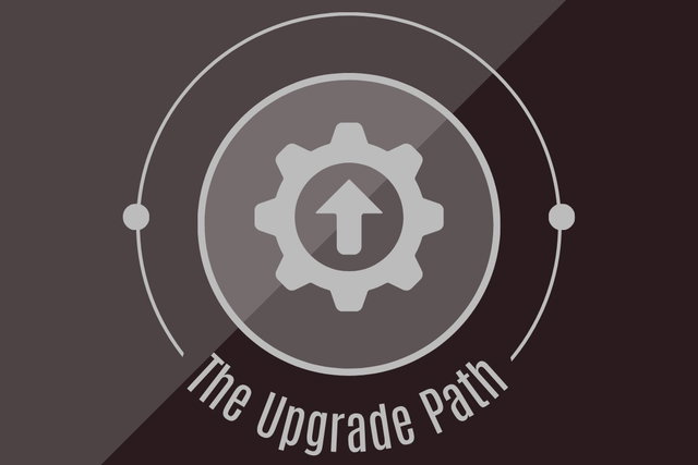 The Upgrade Path