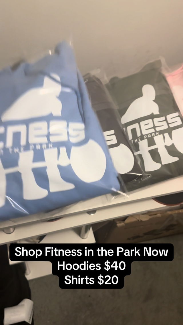 Fitness In The Park Hoodie- $40