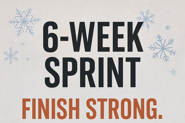 6-Week Year End Sprint