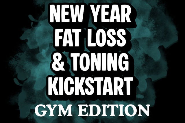 8 Week New Year Fat Loss & Toning Kickstart - Gym Edition