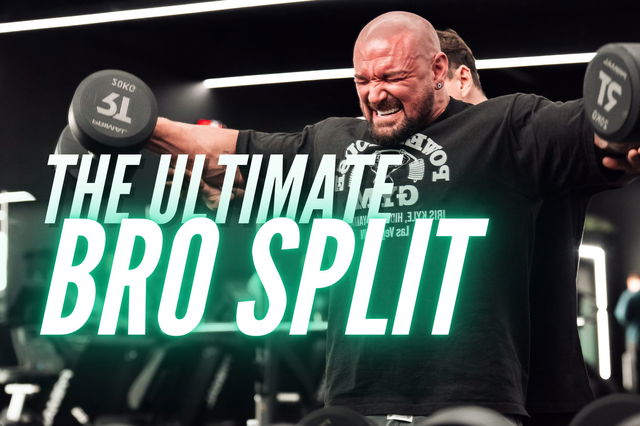 THE ULTIMATE BRO SPLIT