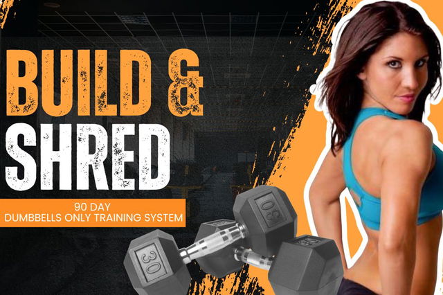 Build & Shred 90 Day Dumbbells Only Program